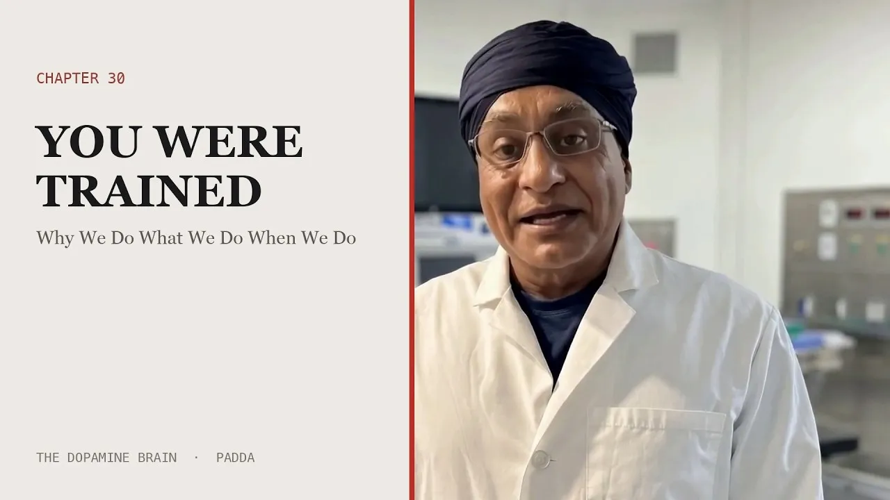 Why We Do What We Do When We Do: You Were Trained | The Dopamine Brain, Chapter 30 — video thumbnail